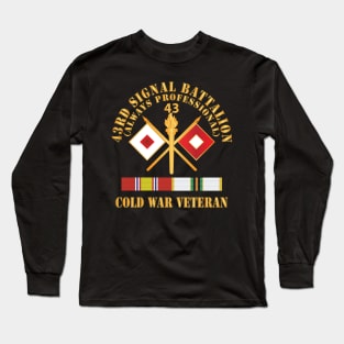 43rd Signal Battalion - Cold War Veteran w COLD SVC X 300 Long Sleeve T-Shirt